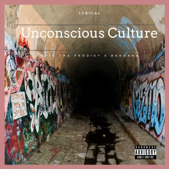 Unconscious Culture by Lyrical