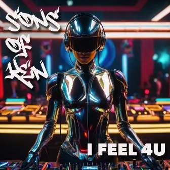 I Feel 4U by Sons Of Ken