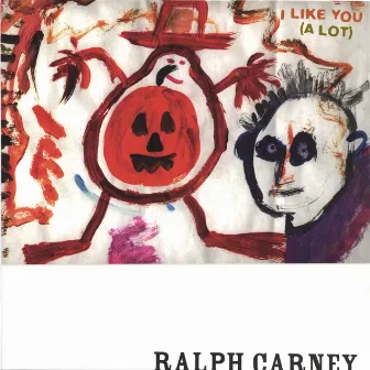 I like you(a-lot) by Ralph Carney