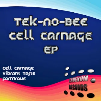 Cell Carnage EP by Tek-No-Bee