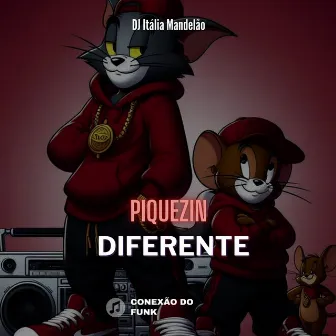 Piquezin Diferente by DJ Itália Mandelão