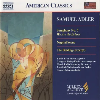 Adler: Symphony No. 5 / Nuptial Scene / The Binding by Patrick Gardner