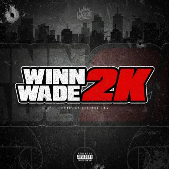 2k by Winn Wade