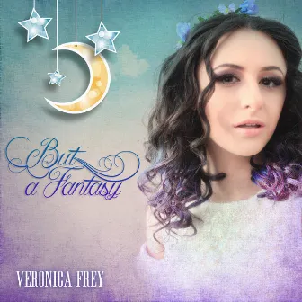 But a Fantasy by Veronica Frey