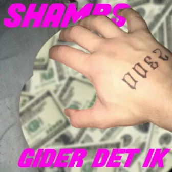 Gider Det Ik' by Shambs