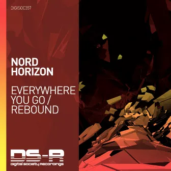 Everywhere You Go / Rebound by Nord Horizon