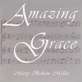 Amazing Grace by Mary Behan Miller