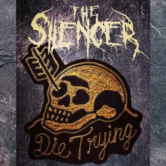 Die Trying by The Silencer