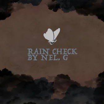 Rain Check by NEL. G