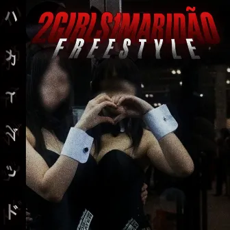 2Girls1Maridão Freestyle by HAKAIGOD