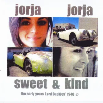 Jorja Jorja Sweet & Kind by Lord Buckley