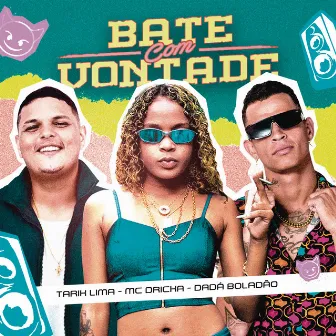 Bate Com Vontade (Remix) by Dadá Boladão