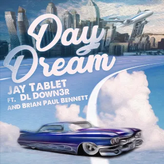 Day Dream by Jay Tablet