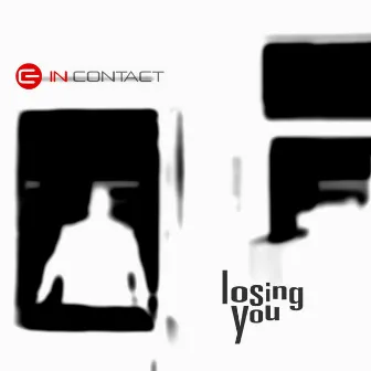 losing you by In Contact