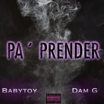 Pa’ Prender by Babytoy