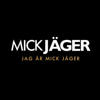 Jag är Mick Jäger by Mick Jäger