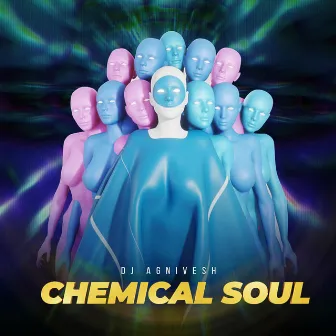 Chemical Soul by Agnivesh