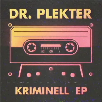 Kriminell EP by Doktor Plekter