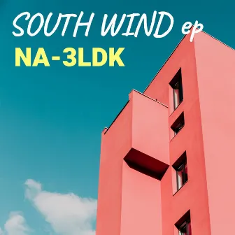 South Wind EP by NA-3LDK