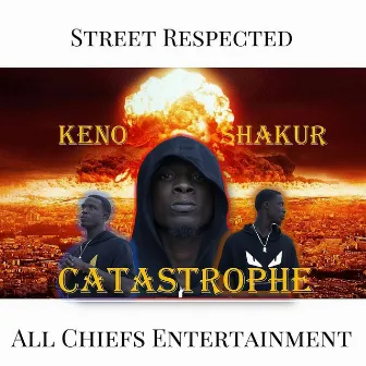 Catastrophe by Keno Shakur