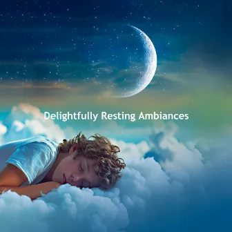 Delightfully Resting Ambiances by Mindfulness Music