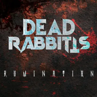 Rumination by Dead Rabbitts