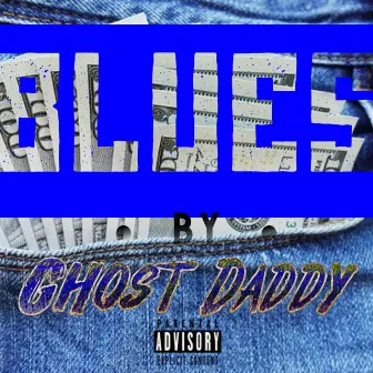 Blues by Ghost Daddy