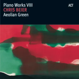 Aeolian Green - Pianoworks VIII by Chris Beier