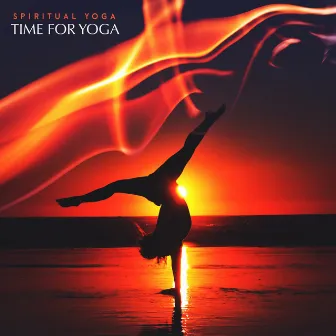 Time for Yoga by Spiritual Yoga