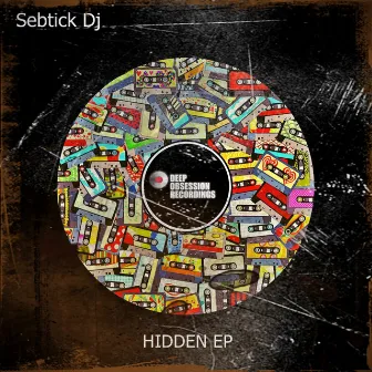 Hidden EP by Sebtick Dj