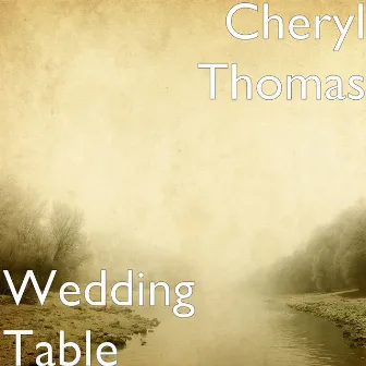 Wedding Table by Cheryl Thomas