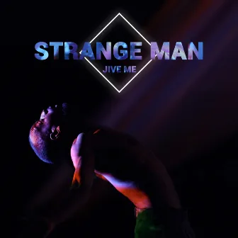 Strange Man by Jive Me