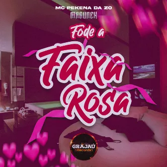 Fode a Faixa Rosa by MC pekena da zo