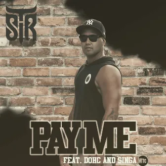 Pay Me by Sir T