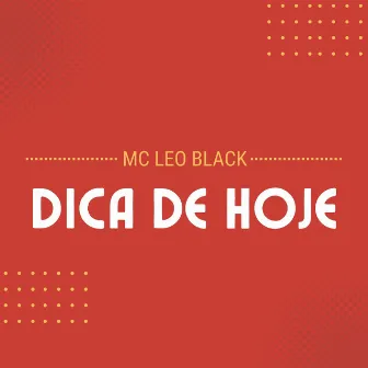 Dica de Hoje by Mc Léo Black