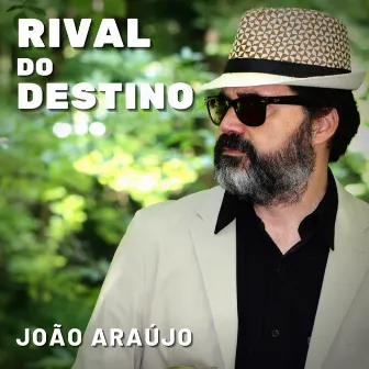 Rival do Destino - João Araújo by João Poeta