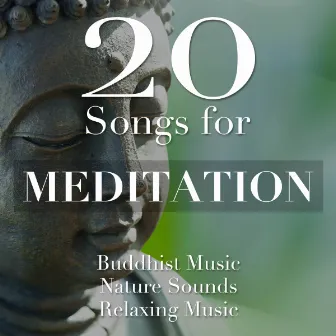 20 Songs for Meditation - Buddhist Music for Spritual Enlightenment by Meditation Music Guru