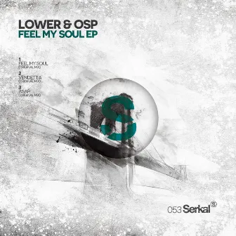 Feel My Soul EP by Lower & Osp