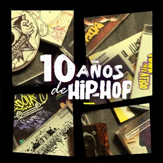 10 Años de Hip-Hop by H-ico El Señor del Funk