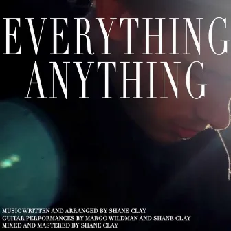 Everything Anything by Shane Clay