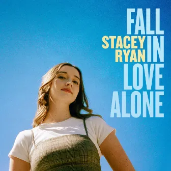 Fall In Love Alone (Sped Up Version) by Stacey Ryan