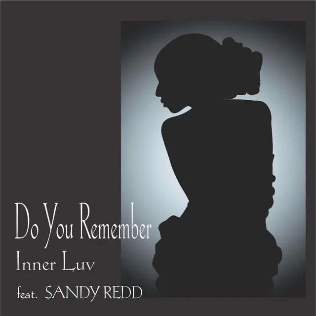 Do You Remember (feat. Sandy Redd)