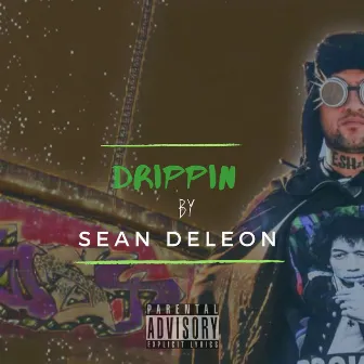 Drippin' by Sean Deleon