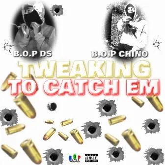 Tweaking To Catch Em by BOP DS