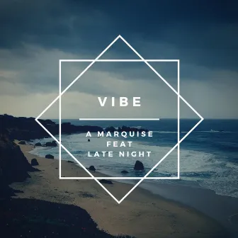 Vibe by A Marquise