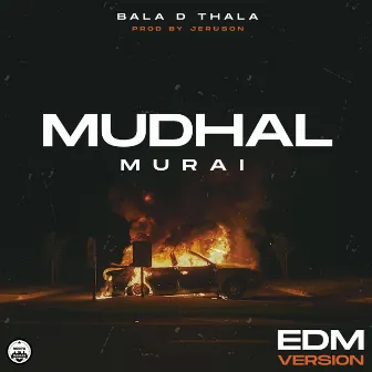 Mudhal Murai Remix by Bala D Thala