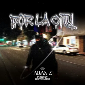 Por La City by Allan Z