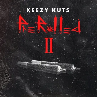 Pre-Rolled 2 by Keezy Kuts