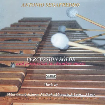 Percussion Solos and Percussion in Chamber Music by Antonio Segafreddo