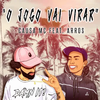 O Jogo Vai Virar by Causa MC